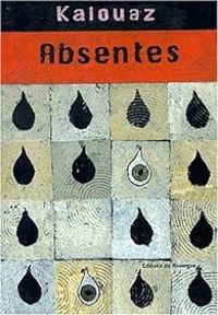 Couverture du livre Absentes - Ahmed Kalouaz