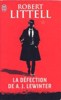 Robert Littell - La défection de A.J. Lewinter