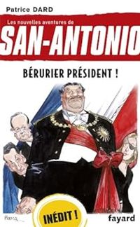 Patrice Dard - Bérurier président !