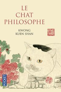 Couverture du livre Le Chat philosophe - Kwong Kuen Shan