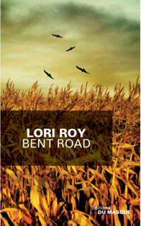 Couverture du livre Bent Road - Lori Roy