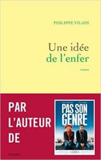 Philippe Vilain - Une idée de l'enfer