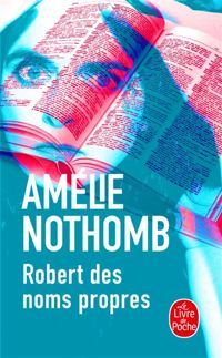 Couverture du livre Robert des noms propres - Amelie Nothomb