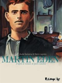 Couverture du livre Martin Eden   - Denis Lapiere - Aude Samama