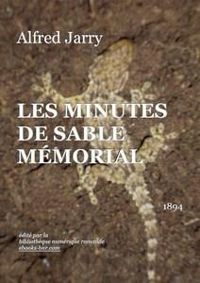 Couverture du livre Les Minutes de Sable mémorial - Alfred Jarry