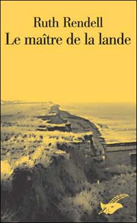 Ruth Rendell - Le Maître de la lande