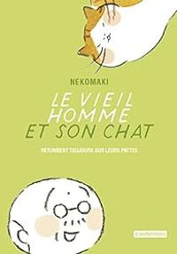  Nekomaki - Le vieil homme et son chat retombent toujours sur leurs pattes