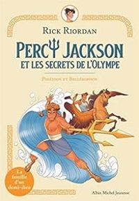 Rick Riordan - Poséïdon et Béllérophon