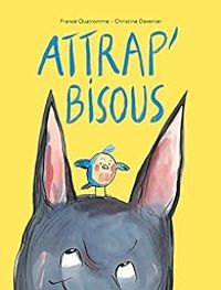 France Quatromme - Attrap' bisous