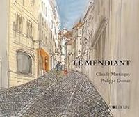 Claude Martingay - Philippe Dumas - Le Mendiant