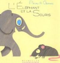 Francesco Pittau - Bernadette Gervais - L'éléphant et la souris