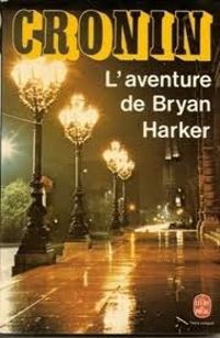 A J Cronin - L'aventure de Bryan Harker