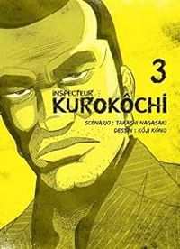 Couverture du livre Inspecteur Kurokochi - Takashi Nagasaki - Koji Kono