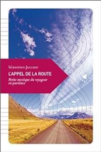 Sebastien Jallade - L'Appel de la route