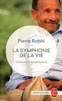 Pierre Rabhi - La Symphonie de la vie