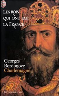 Georges Bordonove - Charlemagne