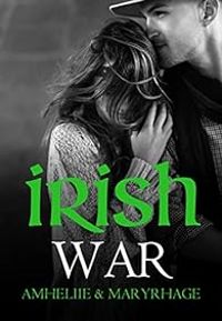 Couverture du livre Irish War - Amelie C Astier - Mary Matthews - Amelie C Astier