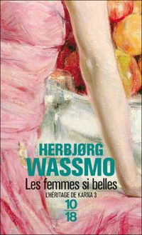 Couverture du livre Les Femmes si belles - Herbjrg Wassmo