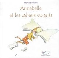 Martine Delerm - Annabelle et les cahiers volants