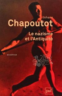 Couverture du livre Le national-socialisme et l'Antiquité - Johann Chapoutot