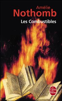 Amélie Nothomb - Les Combustibles