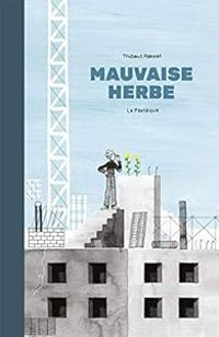 Thibaut Rassat - Mauvaise herbe