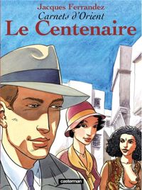 Jacques Ferrandez - Le centenaire