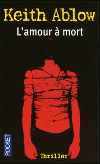 Keith Ablow - AMOUR A MORT