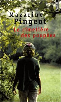 Mazarine Pingeot - Le Cimetière des poupées