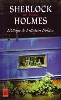 Yves Varende - Sherlock Holmes : L'otage de Fraulein Doktor