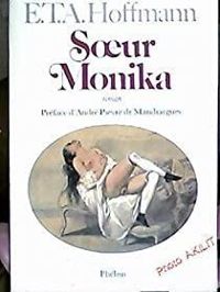 Couverture du livre Soeur Monika - Ernst Theodor Amadeus Hoffmann