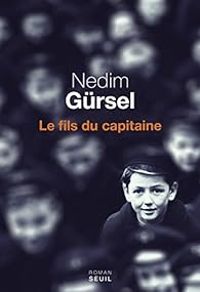 Nedim Gursel - Le fils du capitaine