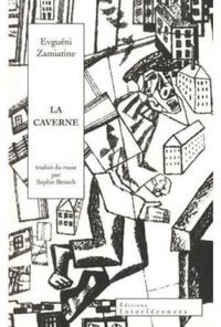 Evgueni Zamiatine - La caverne et autres nouvelles