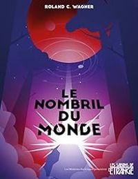 Roland C Wagner - Le nombril du monde