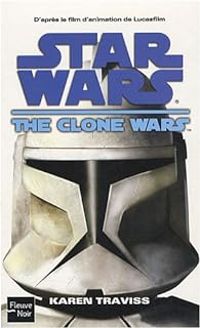 Karen Traviss - Star Wars - The Clone Wars