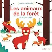 Philippe Jalbert - Les animaux de la forêt
