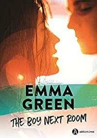 Emma Green - The boy next room - Intégrale