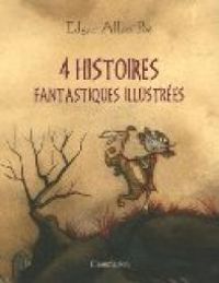 Edgar Allan Poe - Gris Grimly - 4 histoires fantastiques illustrées