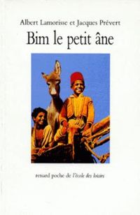 Couverture du livre Bim le petit âne - Jacques Prevert - Albert Lamorisse