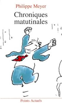 Couverture du livre Chroniques matutinales - Philippe Meyer