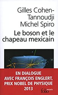 Gilles Cohen Tannoudji - Michel Spiro - Le boson et le chapeau mexicain