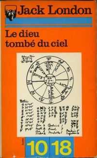 Couverture du livre Le dieu tombé du ciel - Jack London