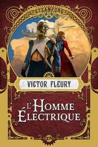 Victor Fleury - L'Homme électrique