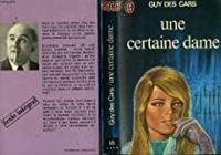 Guy Des Cars - Une certaine dame