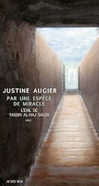 Justine Augier - Par une espèce de miracle