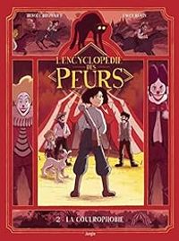 Couverture du livre L'encyclopédie des peurs - Tome 2 La Coulrophobie - Benoit Broyart