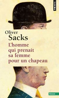 Couverture du livre L'homme qui prenait sa femme pour un chapeau - Oliver Sacks