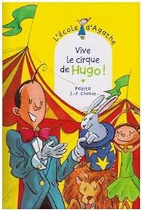 Couverture du livre Vive le cirque de Hugo ! - Pakita 