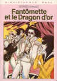 Georges Chaulet - Fantômette et le dragon d'or