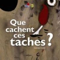 Couverture du livre Que cachent ces taches ? - Stephane Frattini